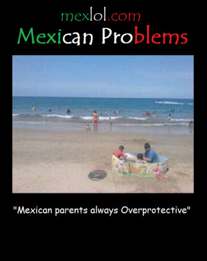 Go Back > Gallery For > Mexican Parents Be Like