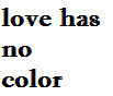 Love Has No Color Quotes
