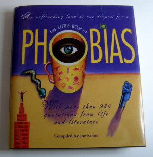 Phobias-250 Quotations from Life and Literature