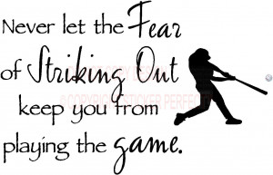 the fear of striking out stop you from playing the game wall quote
