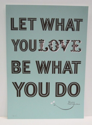 let what you love be what you do.