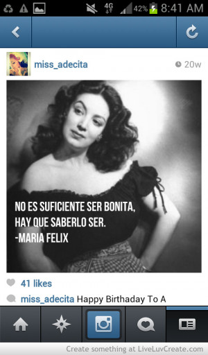 Maria Felix Quotes