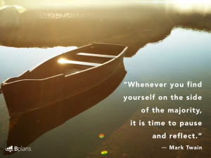 ... , it is time to pause and reflect.” — Mark Twain; Tweet this