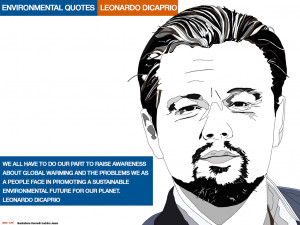 ENVIRONMENTAL QUOTES. LEONARDO DICAPRIO