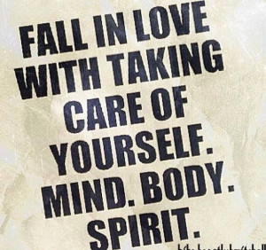 Take care of your mind, body, spirit