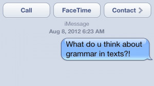 Does Proper Grammar Matter in Text Messages?
