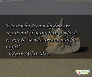 Those who dream by day are cognizant