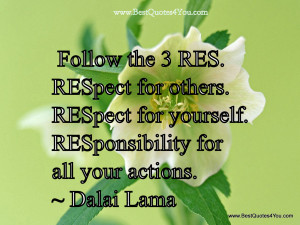Follow The 3 Res Respect For Others Respect For Yourself ...