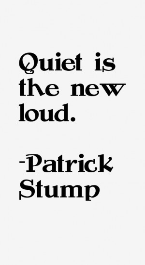 Patrick Stump Quotes & Sayings