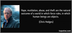 Rape, mutilation, abuse, and theft are the natural outcome of a world ...