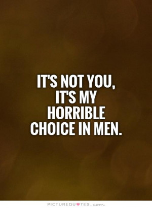 Funny Quotes Break Up Quotes Breakup Quotes Men Quotes Choices Quotes ...