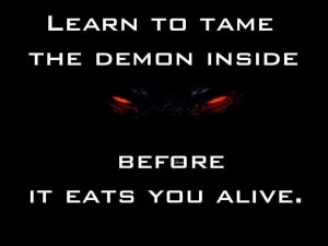 Demon insideTame, Dark, Demons Hiding, Demons Inside