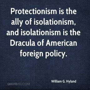... , and isolationism is the Dracula of American foreign policy