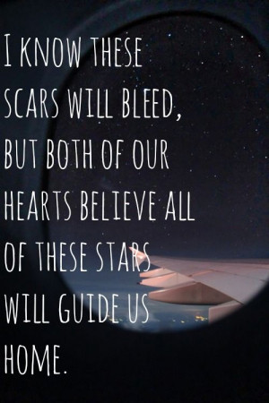 ... all of these stars will guide us home.
