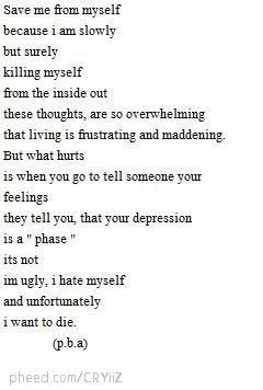 Now, I'm not depressed. And I don't want to die. But my insecurities ...