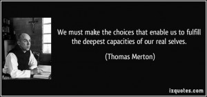 ... real selves. (Thomas Merton) #quotes #quote #quotations #ThomasMerton