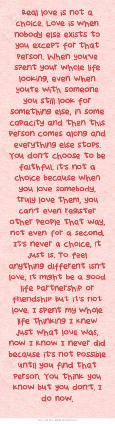... don't choose to be faithful, it's not a choice because when you love