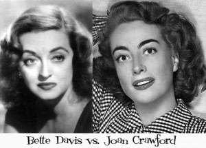 ... the Bette Davis vs. Joan Crawford feud that has spanned generations