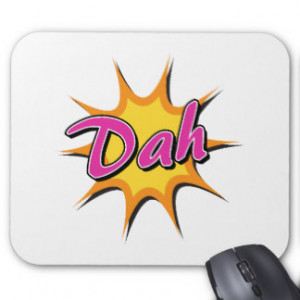 Dah! Funny Words Sayings Quotes Mouse Pad