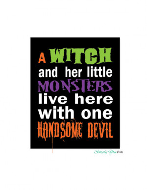 Halloween Quote, A Witch and Her Little Monsters Live Here with One ...