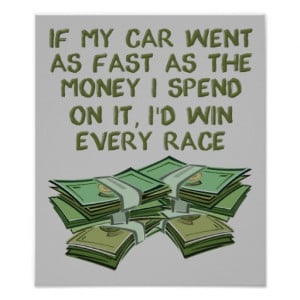 Car Auto Racing Fast As Money Funny Poster Sign