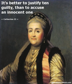 ... than to accuse an innocent one - Catherine-II Quotes - StatusMind.com