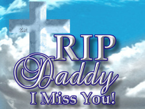 rip daddy quotes from daughter