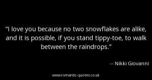 love-you-because-no-two-snowflakes-are-alike-and-it-is-possible-if ...
