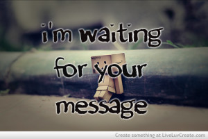 couples, cute, im waitng for your text, love, pretty, quote, quotes
