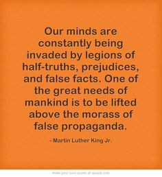 legions of half-truths, prejudices, and false facts. One of the great ...