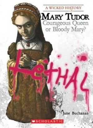 mary tudor 2008 courageous queen or bloody mary a non fiction book by ...
