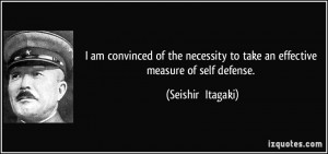... to take an effective measure of self defense. - Seishirō Itagaki