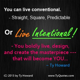 Ty Howard Quote on Intentional Living