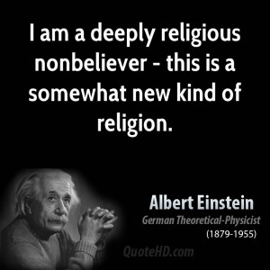 ... religious nonbeliever - this is a somewhat new kind of religion