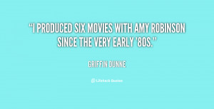 produced six movies with Amy Robinson since the very early '80s ...