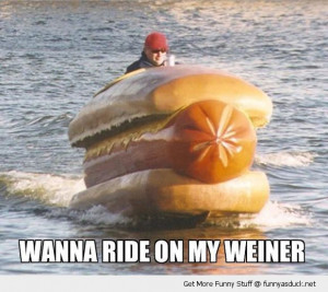 funny-man-hot-dog-boat-wanna-ride-my-weiner-pics.jpg#Weiner%20funny ...