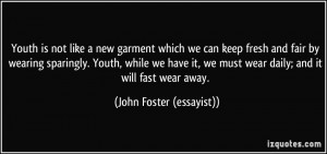 new garment which we can keep fresh and fair by wearing sparingly ...