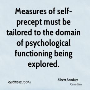 Albert Bandura - Measures of self-precept must be tailored to the ...