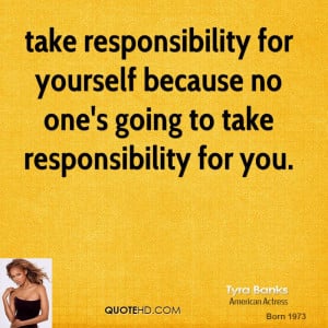 Take Responsibility Quotes