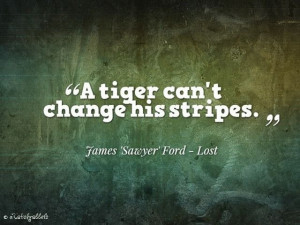 tiger can't change his stripes.