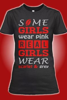 Ohio State: Some girls wear pink...real girls wear scarlet and grey ...