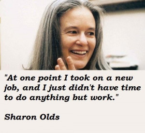 Sharon olds famous quotes 1