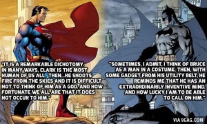 The quote on the left is batman, the one on the right is superman ...
