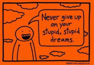 Images stupid dreams picture quotes image sayings