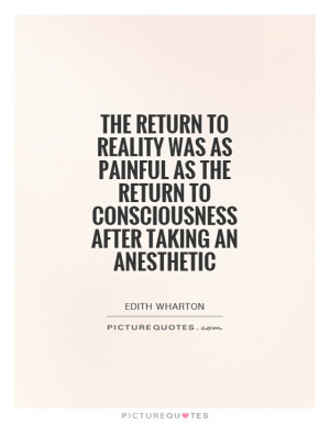 ... return to consciousness after taking an anesthetic Picture Quote #1