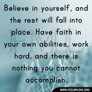 Believe In Yourself Quotes Believe in yourself, and the