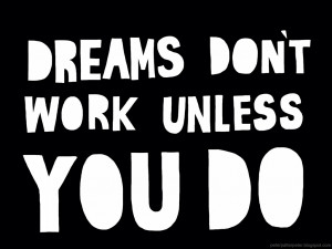 ... process for the‘To-Do’ - to get those big dreams to reality