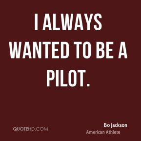 always wanted to be a pilot.