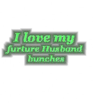 Love My Future Husband Graphics I love my future husband