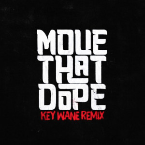 Dope Pictures That dope key wane remix 8